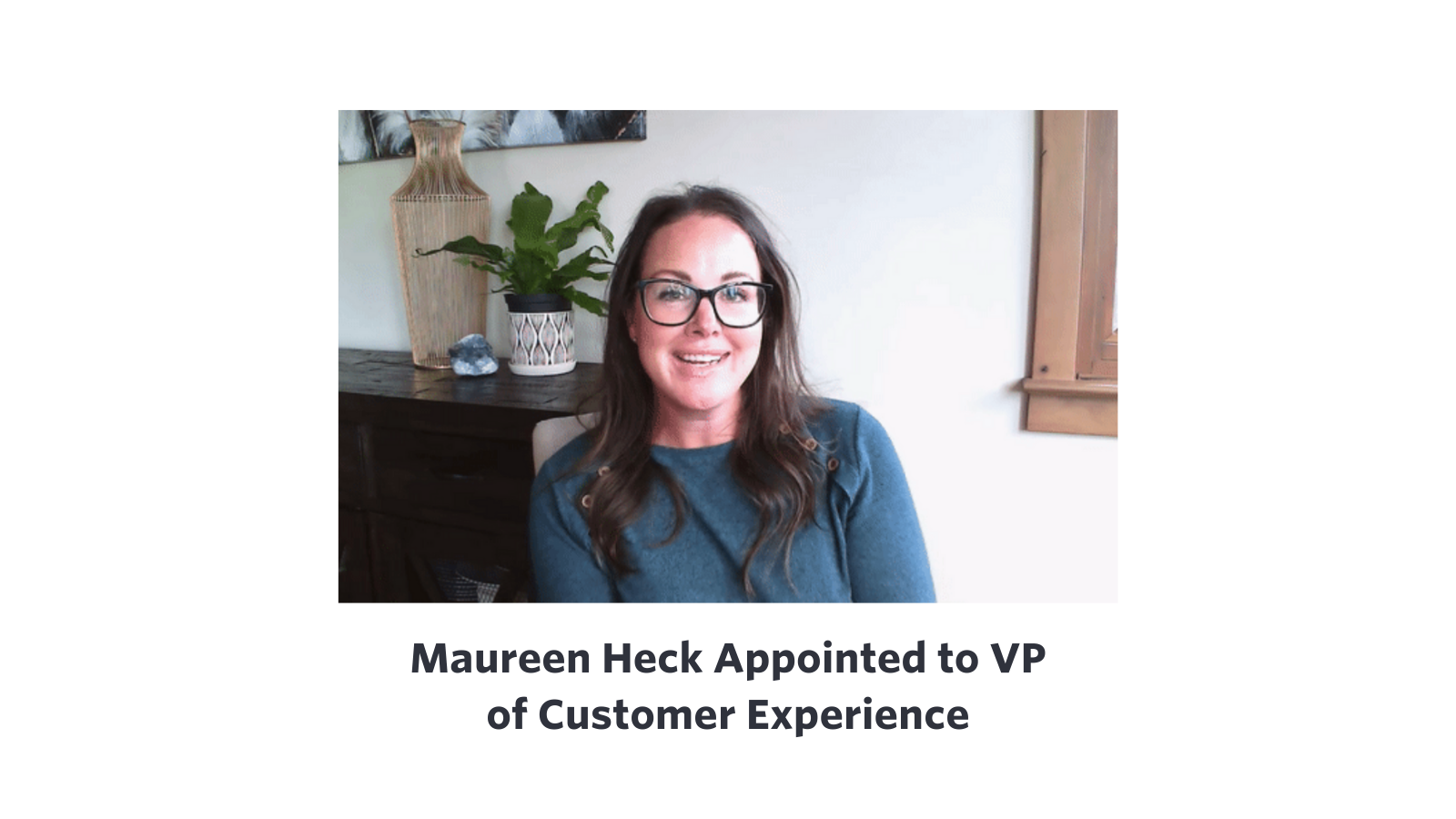 Maureen Heck appointed to VP of Customer Experience